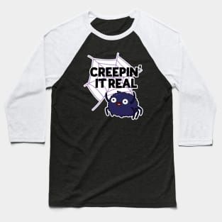 Creepin It Real Cute Halloween Spider Pun Baseball T-Shirt